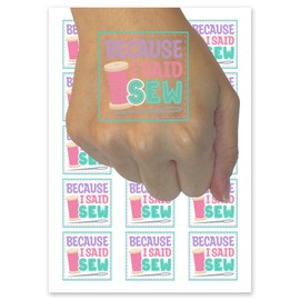 Because I Said Sew Sewing Temporary Tattoo Water Resistant Fake Body Art Set Collection - 54 1" Tattoos (1 Sheet)