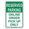 Reserved Parking Online Order Pick Up Only Alert Caution Warning