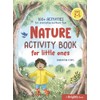 Nature Activity Book for Little Ones: 100+ Activities for Everyday