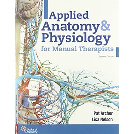 Applied Anatomy & Physiology for Manual Therapists