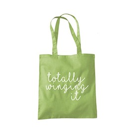 Totally Winging It - Tote Shopping Bag - Funny Slogan Life One size kiwi green