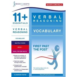 11+ Essentials Verbal Reasoning: Vocabulary Book 1: First Past the Post