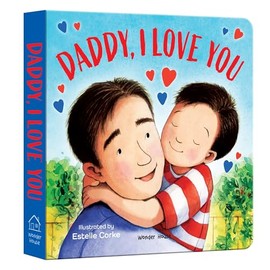 Daddy, I Love You (I Love You Series)