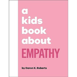 A Kids Book About Empathy