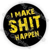 Unbranded/Generic 3pcs - I Make $hit Happen Hard Hat Stickers Decals Funny Helmet Toolbox Foreman