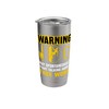 Warning May Spontaneously Start Talking About Tree Work Stainless Steel
