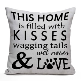 Nphuriy This Home is Filled with Kisses Wagging Tail Wet Nose Love Dog Paws Cotton Linen Square Throw Pillow Case Decorative Cushion Cover Pillowcase Sofa 16"x 16"