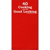 40th Birthday Cooking Still Good Looking 2 Pocket Apron Red