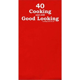 40th Birthday Cooking Still Good Looking 2 Pocket Apron Red