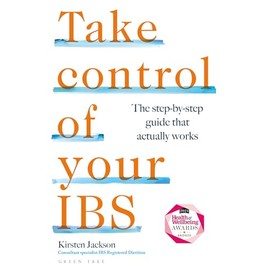 Take Control of your IBS: The step-by-step guide that actually works