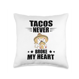 Taco Cat Never Broke My Heart Mexican Food Lover Foodie Throw Pillow