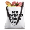 Best Newspaper Carrier Ever Tote Bag
