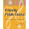 Friendly Fiddle Duets for Two Violins at the Same Level,