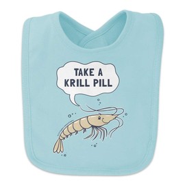 GRAPHICS & MORE Take a Krill Chill Pill Funny Humor Baby Bib