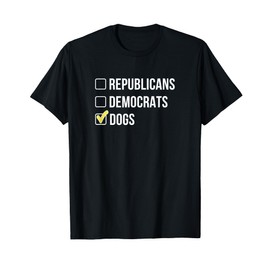 Republicans - Democrats - Dogs - T-Shirt
