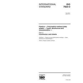 ISO 7823-3:2003, Plastics - Poly(methyl methacrylate) sheets - Types, dimensions and characteristics - Part 3: Continuous cast sheets