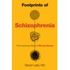 Footprints of Schizophrenia: The Evolutionary Roots of Mental Illness