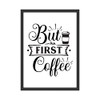WBdesignz But First Coffee Saying Picture Wall Picture for Kitchen