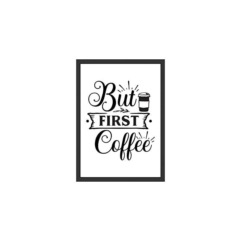 WBdesignz But First Coffee Saying Picture Wall Picture for Kitchen