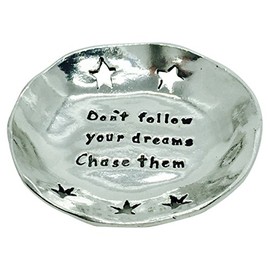Basic Spirit Dont Follow Your Dreams Chase Them Pewter Trinket Dish