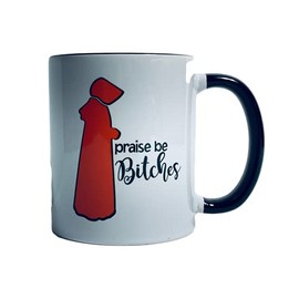 Handmaiden - Praise Be - Present for Him Her | Ceramic Mug