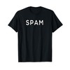 Spam T-Shirt