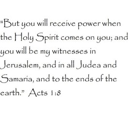 Tapestry Of Truth - Acts 1:8 - TOT988 - Wall and Home Scripture, Lettering, Quotes, Images, Stickers, Decals, Art, and More! - “But You Will Receive Power When The Holy Spirit Comes on You; and yo...