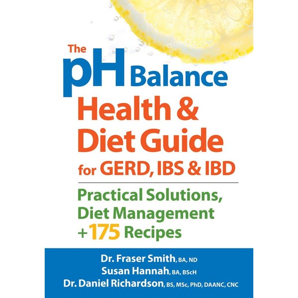 The pH Balance Health and Diet Guide for GERD, IBS