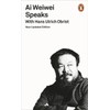 Ai Weiwei Speaks: with Hans Ulrich Obrist