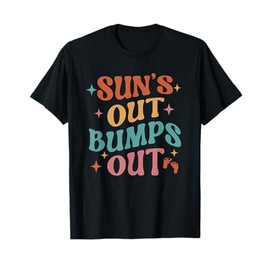 Sun's Out Bumps Out Funny Summer Pregnancy Announcement T-Shirt