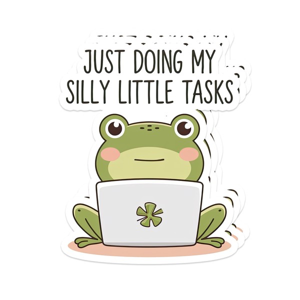 3 Just Doing My Silly Little Tasks Stickers - Cute