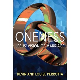 Oneness: Jesus' Vision of Marriage