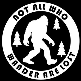 H-TRADINGS Not All Who Wander are Lost Bigfoot Vinyl Decal Sticker Car Truck Van SUV Window Wall Cup Laptop - One 5.5 Inch White Decal ApproximatelyF