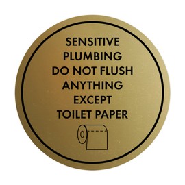 Circle Sensitive Plumbing Do Not Flush Anything Except Toilet Paper Sign (Brushed Gold) - Medium