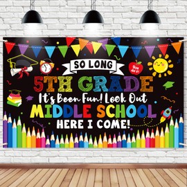 5TH Grade Graduation Decorations 2025,So Long 5th Grade Its Been Fun Look Out Middle School Here I Come Photo Backdrop,5th Grade Graduation Banner for Home School Classroom Party Decorations BJ-SL-5H