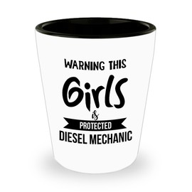Warning Some Girls is Protected Diesel Mechanic. Best Shot Glass- Mechanic Gift Ideas for Women.
