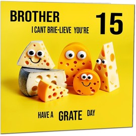 15th Brother Birthday Card - Cheese Pun Funny Brothers Birthday Card for 15 Year old teenage Kids fifteen, fifteenth