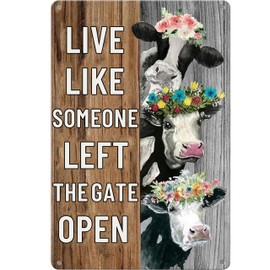 Funny Vintage Farm Decor Sign Cow Live Like Someone Left The Gate Open Tin Sign for Home Farm Fence Kitchen Bathroom Wall Decor 8x12 Inches