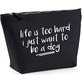 Hippowarehouse Life Is Too Hard, I Just Want To Be A Dog printed make up cosmetic wash bag 18x19x9cm
