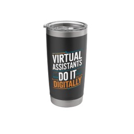 Virtual Assistants Do It Digitally Stainless Steel Insulated Tumbler