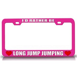 Custom Brother - I'd Rather BE Long Jump Jumping Sports Metal Car SUV Truck License Plate Frame Pn m60