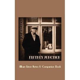 Flutney Junction: Album Liner Notes & Companion Book