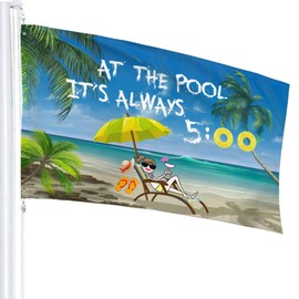 At The Pool It'S Always 5 00 Flag 3x5 Ft Outdoor Decoration Banner House Flags Yard Farmhouse Garden Indoor Sign