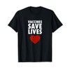 Vaccines Save Lives - Pro Vaccination T-Shirt