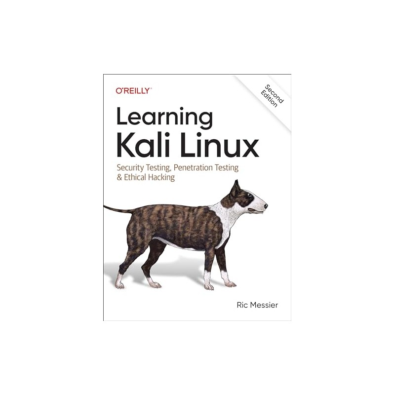 Learning Kali Linux: Security Testing, Penetration Testing & Ethical Hacking