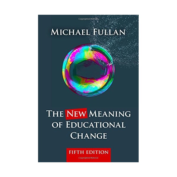The New Meaning of Educational Change, Fifth Edition