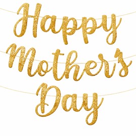 Happy Mother’s Day Banner – Glitter Letter Garland for Mother’s Day Decorations, Spring Party, Family Gathering, Holiday Decor, Home Wall Hanging, Photo Booth Props Party Supplies (Gold)