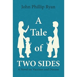 A Tale of Two Sides: A Novel on Vaccines and Disease
