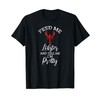 Funny Feed Me Lobster Foodie Gift Seafood Lover T-Shirt