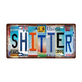 SHITTER Vintage Metal Tin Sign, License Plate, Home Decor, Room Decor, Wall Decor, Bathroom Decor, Bar Decor, Cafe Decor, Garage Decor, 12 x 6 Inch